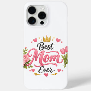 Best Mom Ever Pink Floral Crown Phone Case – Cute