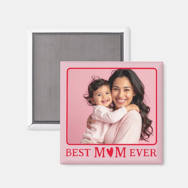 Best Mom Ever Pink Photo Magnet (Front/Back)