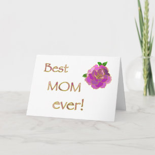 Best Mom ever, pink rose, Happy Mother's Day Card
