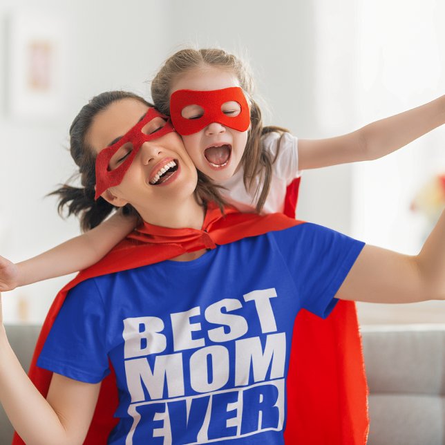 BEST MOM EVER T-Shirt (Creator Uploaded)