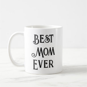 Best Mom Ever Text-Only Mug – Custom Name Gift Mom
