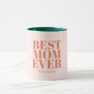 Best Mom Ever Typography Customized Mug