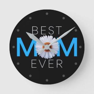 Best Mom Ever With Daisy Image Print (Blue) Round Clock