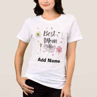 Best Mom Floral Gift - Custom Mother's Day Gift Tri-Blend Shirt