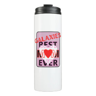 Best mom in the galaxy thermal tumbler