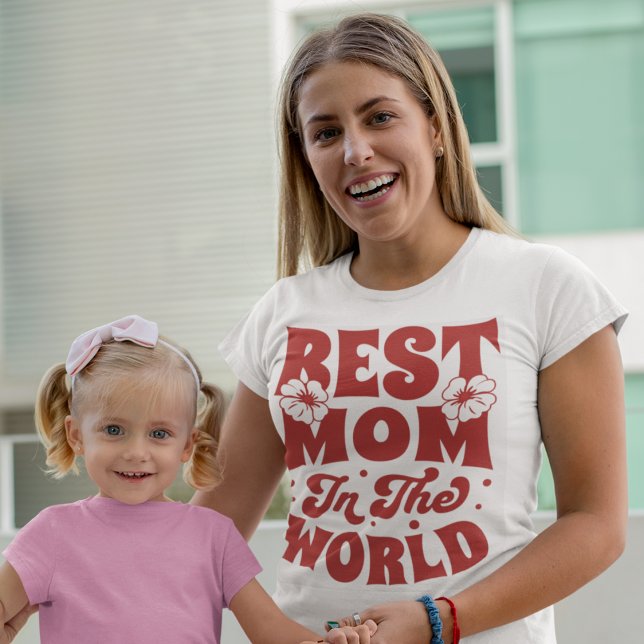 Best Mom In The World T-Shirt (Creator Uploaded)