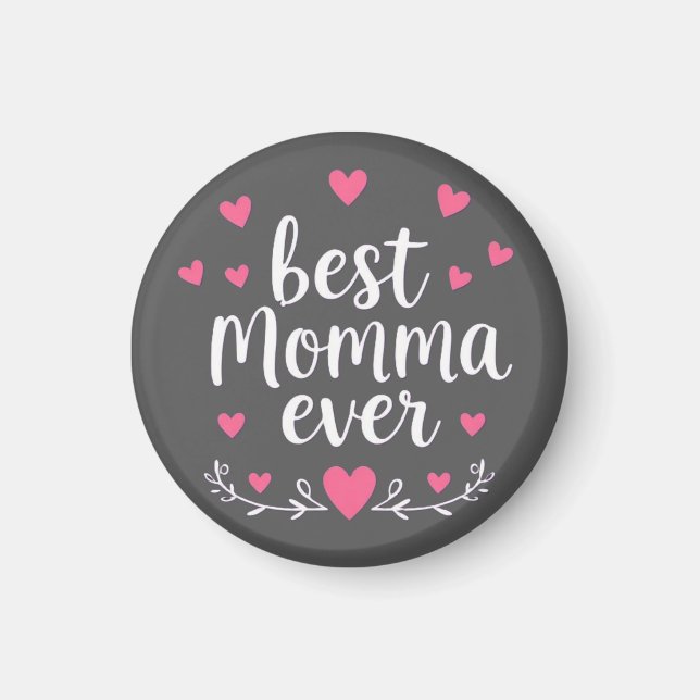 best momma ever grey magnet (Front)