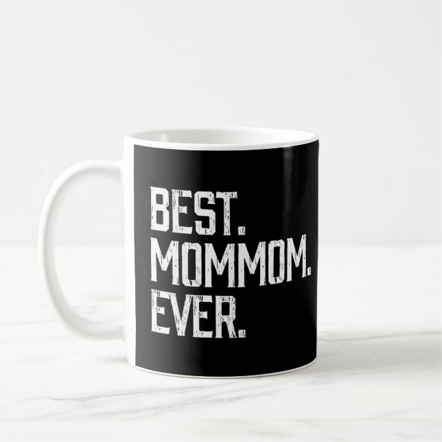 Best Mommom Ever Grandma Mother S Day  Coffee Mug (Left)