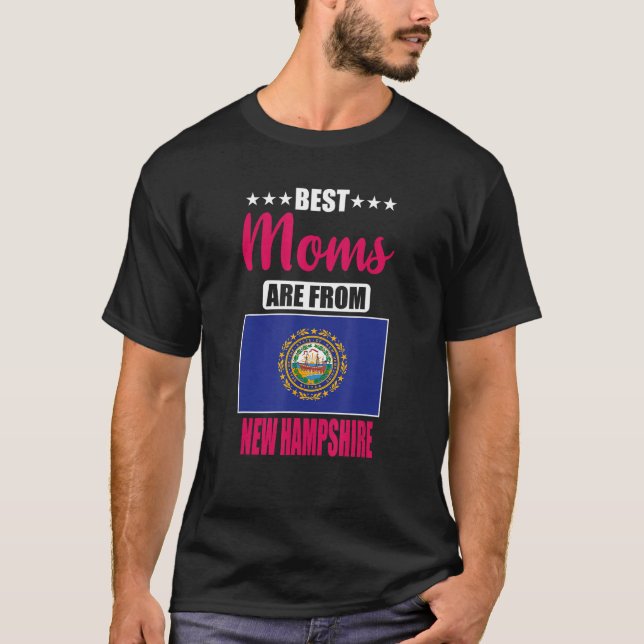 Best Moms are from New Hampshire T-Shirt (Front)