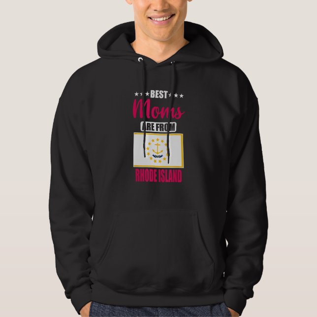 Best Moms are from Rhode Island Hoodie (Front)