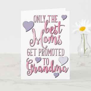 Best Moms Get Promoted To Grandma, Mother's Day Card