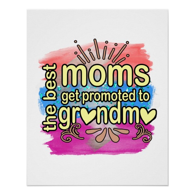 Best Moms Get Promoted To Grandma Poster (Front)