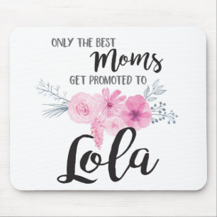 Best Moms Get Promoted to Lola Mouse Mat