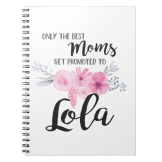 Best Moms Get Promoted to Lola Notebook