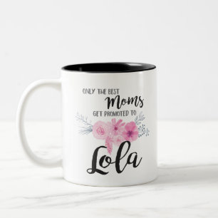 Best Moms Get Promoted to Lola Two-Tone Coffee Mug