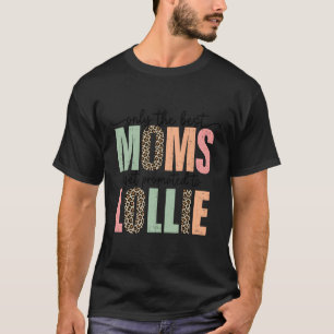 Best Moms Get Promoted To Lollie Leopard Mother'S T-Shirt