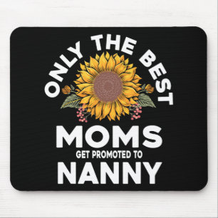 Best Moms Get Promoted To Nanny Mothers Day  Mouse Mat
