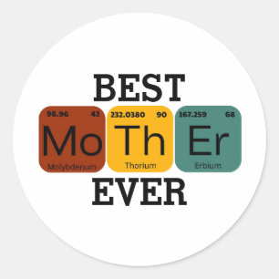 Best Mother Ever – 100% Pure Chemistry Classic Round Sticker