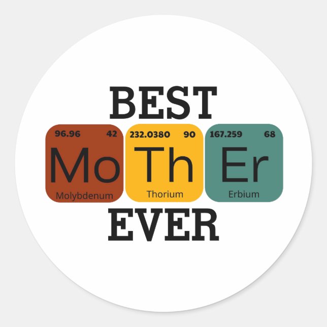 Best Mother Ever – 100% Pure Chemistry Classic Round Sticker (Front)