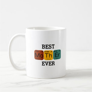 Best Mother Ever – 100% Pure Chemistry Coffee Mug