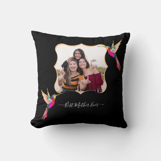 Best Mother Ever! Family Photo Hummingbird  Cushion (Front)