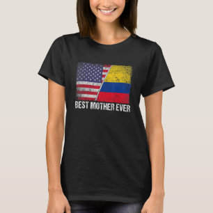 Best Mother Ever  Mother's Day Colombia Us Flag T-Shirt
