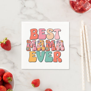 Best Mother Ever  Napkin