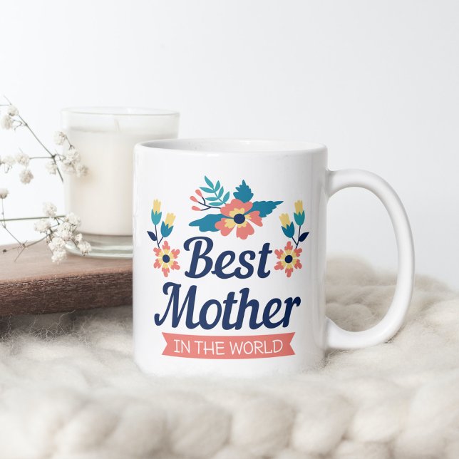 Best Mother in the World | Mother's Day Coffee Mug (Creator Uploaded)