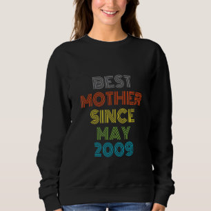 Best Mother Since May 2009 Cool Present Sweatshirt