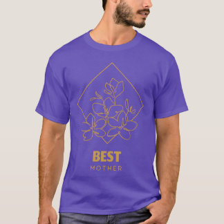 Best Mother with Flowers Mother s Day Gift family T-Shirt