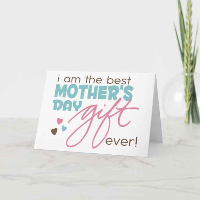 Best Mother's Day Gift Ever Card (Front)