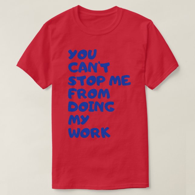 BEST MOTIVATIONAL QUOTES FOR WORK 16 T-Shirt (Design Front)