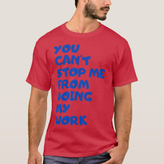BEST MOTIVATIONAL QUOTES FOR WORK 16 T-Shirt