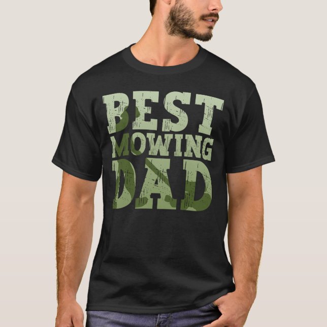 Best Mowing Dad - Lawn Mowing Funny Dad Lawn Mower T-Shirt (Front)
