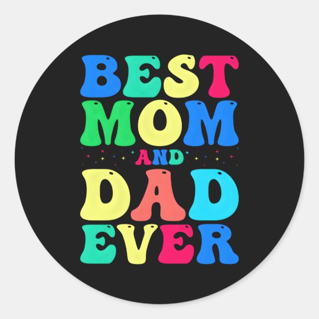 Best Mum And Dad Ever Celebrate Your Incredible Pa Classic Round Sticker (Front)