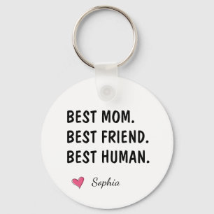 Best Mum Best Friend Best Human Personalised Key Ring