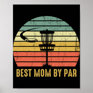 Best Mum By Par Funny Disc Golf Mother's Day Cute Poster