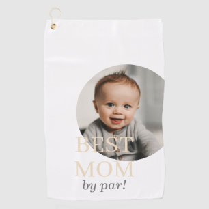 Best Mum By Par Mother's Day Photo Golf Towel