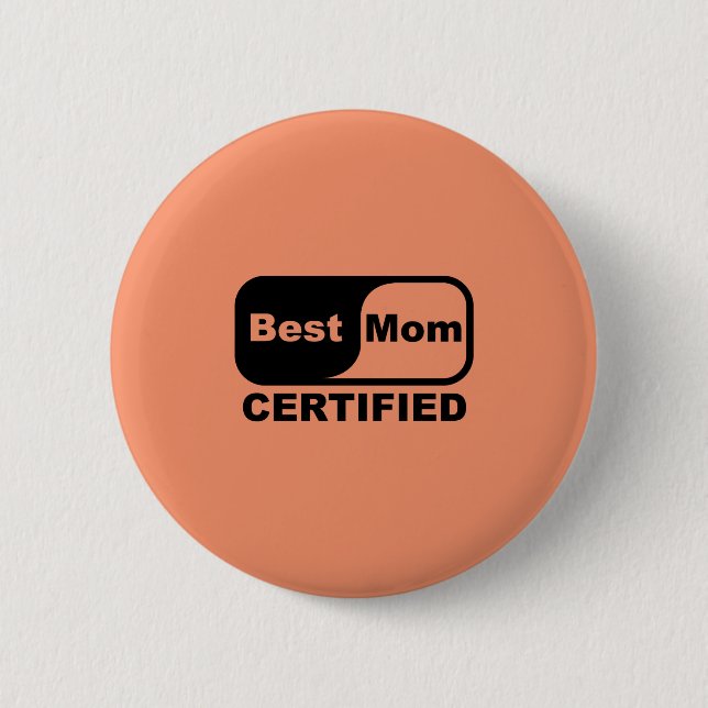 best mum certified 6 cm round badge (Front)