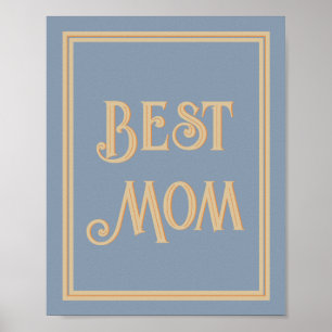 Best Mum Dusty Blue Gold Vintage Typography Poster