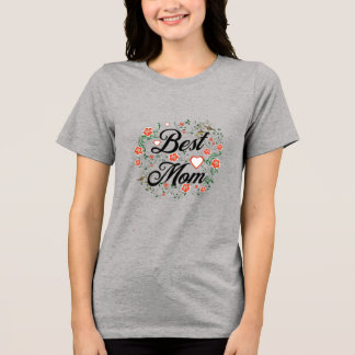 Best Mum Elegant Floral Design Tri-Blend Shirt