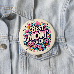 Best Mum Ever  10 Cm Round Badge
