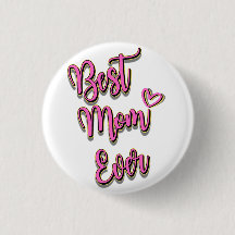 Best Mum Ever 3 Cm Round Badge