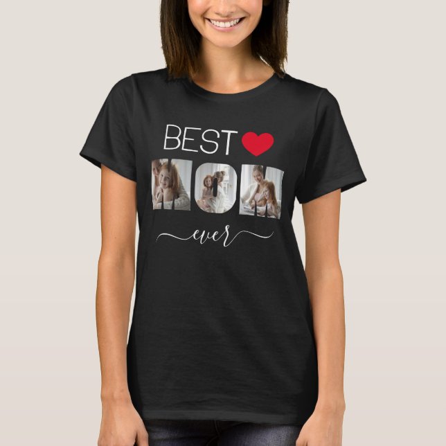 Best Mum Ever 3 Photos Collage Sweet Heart T-Shirt (Front)