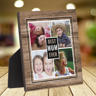 Best Mum Ever 4 Photo Collage Simple Rustic Wood Plaque