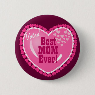 Best Mum EVER! 6 Cm Round Badge