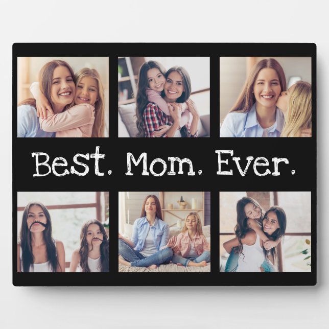 Best Mum Ever 6 Photo Collage Personalised Fun Plaque (Front)