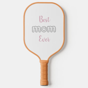 Best Mum Ever Alphabet Tracing Mother's Day Gift Pickleball Paddle
