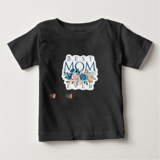 Best Mum Ever Baby T-Shirt