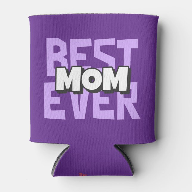 Best Mum Ever Beverage Cooler – Mother’s Day Gift (Front)